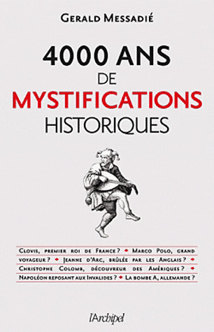 Couverture actuelle de 4 000 ans de mystifications historiques
