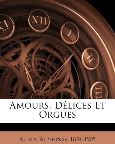 Couverture actuelle de Amours, Délices Et Orgues