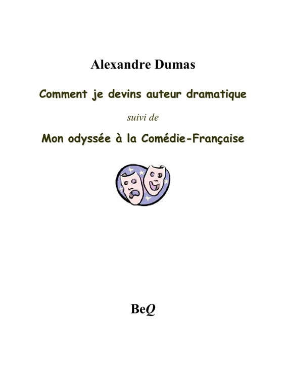 Couverture actuelle de Comment je devins auteur dramatique