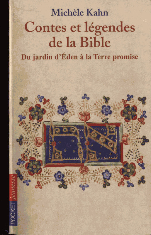 Couverture actuelle de Contes et légendes de la Bible Tome 1 - ( Du jardin d'Eden à la Terre promise)
