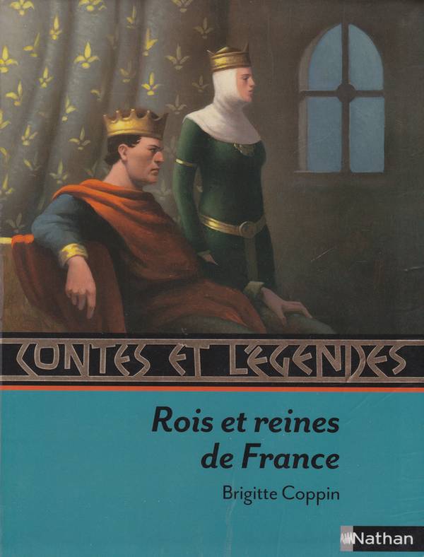 Couverture actuelle de Contes et légendes: Rois et reines de France