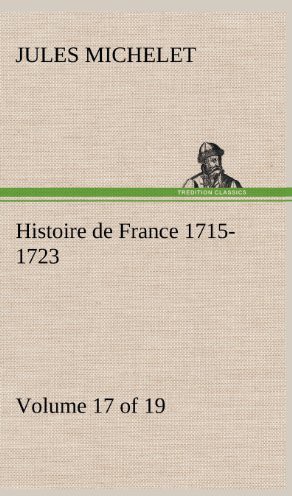 Couverture actuelle de Histoire De France 1715-1723 Volume 17