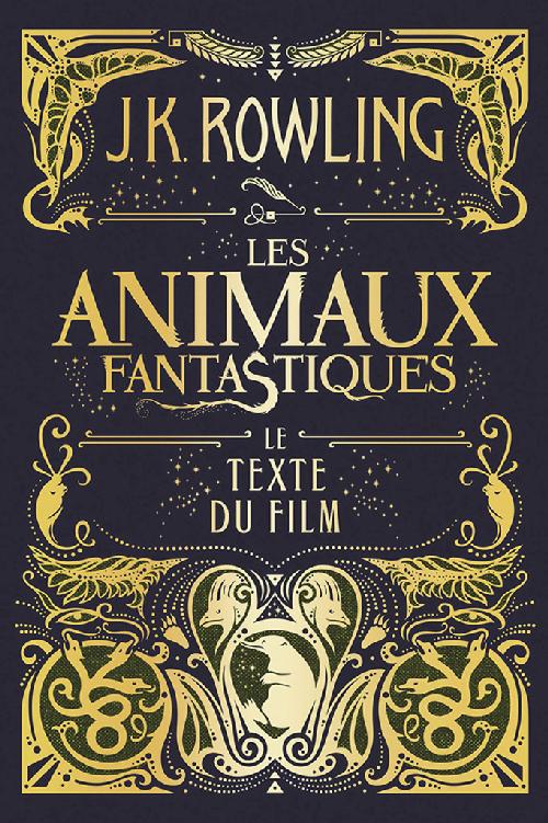 Couverture actuelle de Les Animaux fantastiques: le texte du film