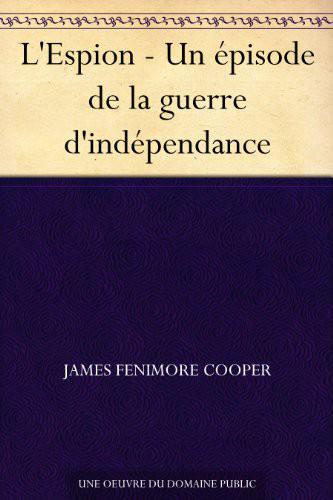 Couverture actuelle de L'Espion - Un épisode de la guerre d'indépendance