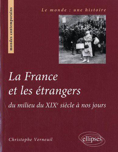 Couverture actuelle de La France et les étrangers: du milieu du XIXe siècle à nos jours