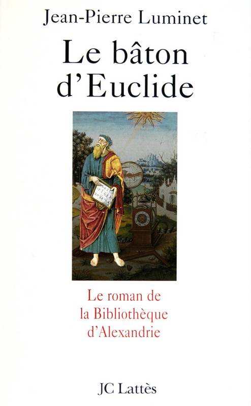 Couverture actuelle de Le bâton d'Euclide - Le roman de la bibliothèque d'Alexandrie