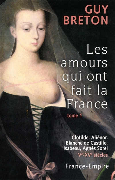 Couverture actuelle de Les Amours qui ont fait la France