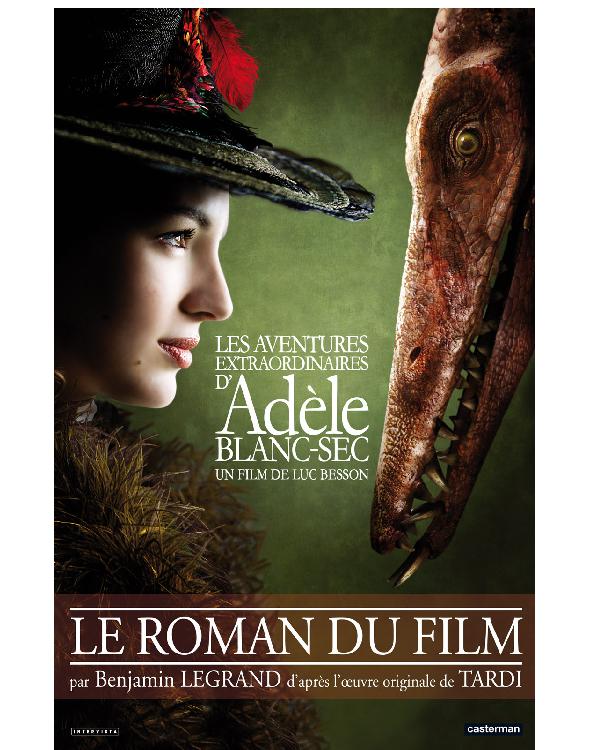 Couverture actuelle de Les aventures extraordinaires d'Adèle Blanc-Sec: Le roman du film