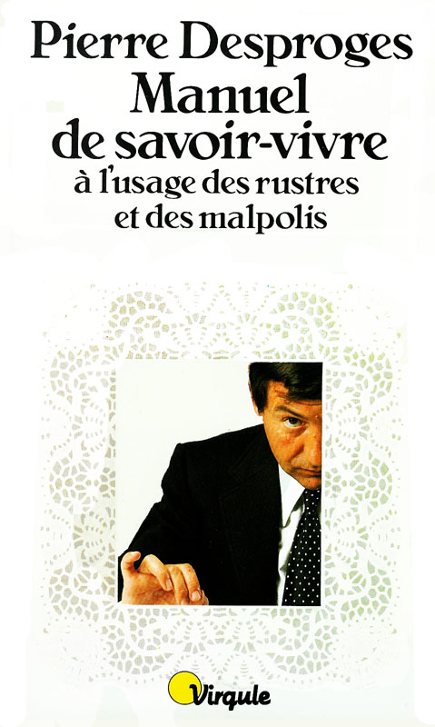 Couverture actuelle de Manuel de savoir-vivre à l’usage des rustres et des malpolis