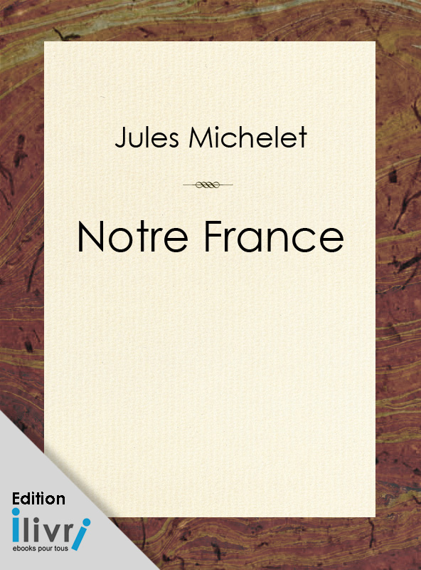Couverture actuelle de Notre France, sa géographie, son histoire