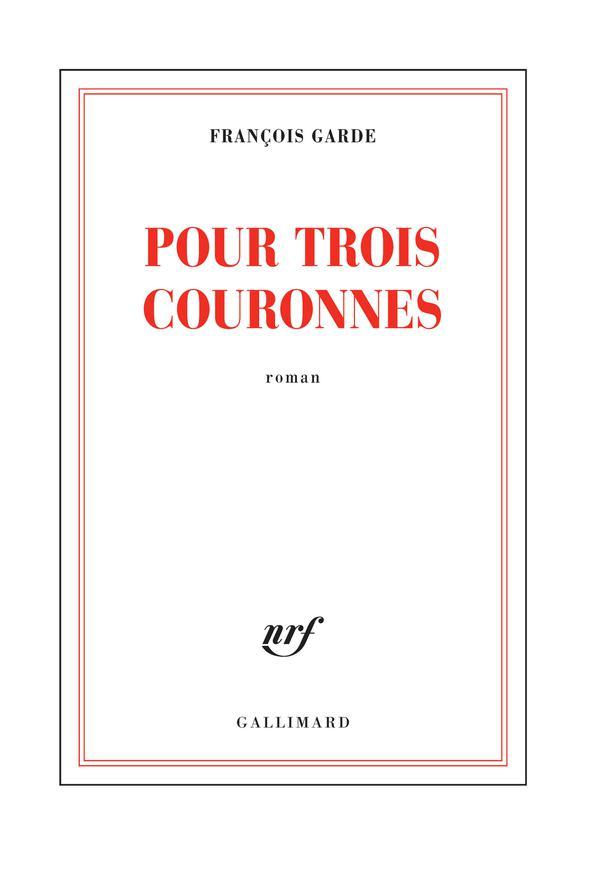 Couverture actuelle de Pour trois couronnes