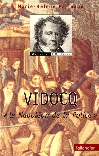 Couverture actuelle de Vidocq - le Napoléon de la Police